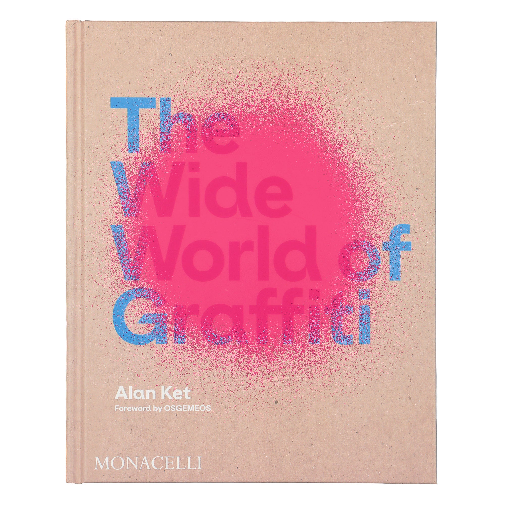 Phaidon The Wide World of Graffiti multicolour Books 9781580936019 | Overkill