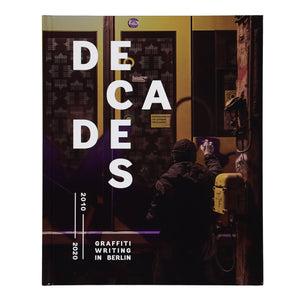Racoon Books DECADES vol. 3 2010-2020 Graffiti Writing In Berlin Multicolor Books DEC.V3-10-20 | Overkill