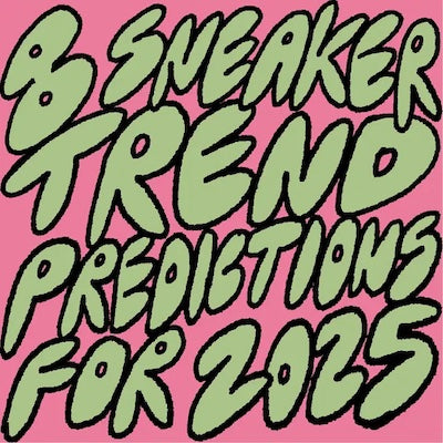 8 sneaker trend predictions for 2025