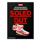 Sneaker Freaker SOLED OUT: The Golden Age of  Sneaker Advertising  Books 9781838663674 | Overkill