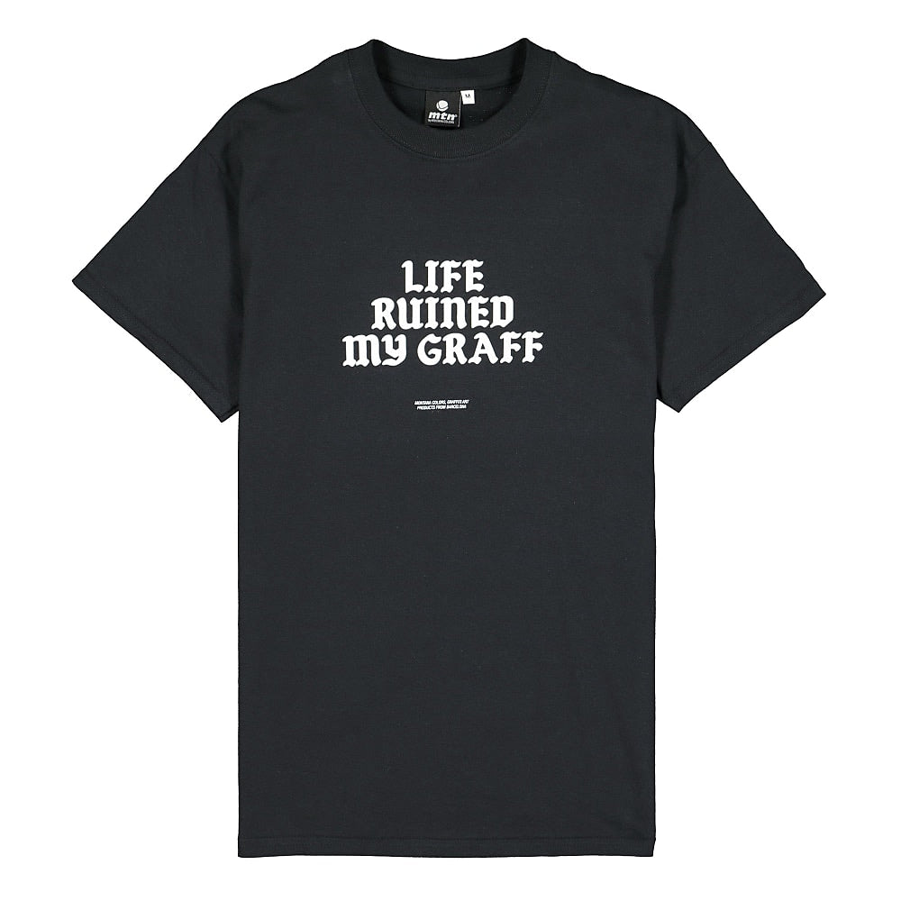 MTN Life Ruined My Graff T-Shirt Black T-Shirts SPRP0101 | Overkill